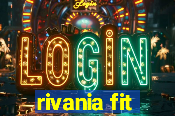 rivania fit